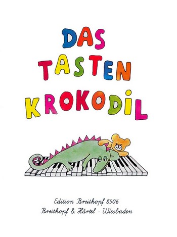 Das Tastenkrokodil- Leichte Klavierstücke für Kinder*
