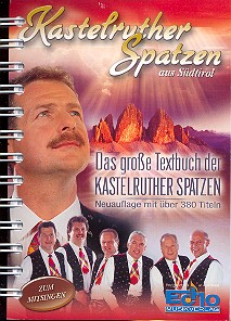 Das grosse Textbuch der Kastelruther Spatzen* Das grosse Textbuch der Kastelruther Spatzen*