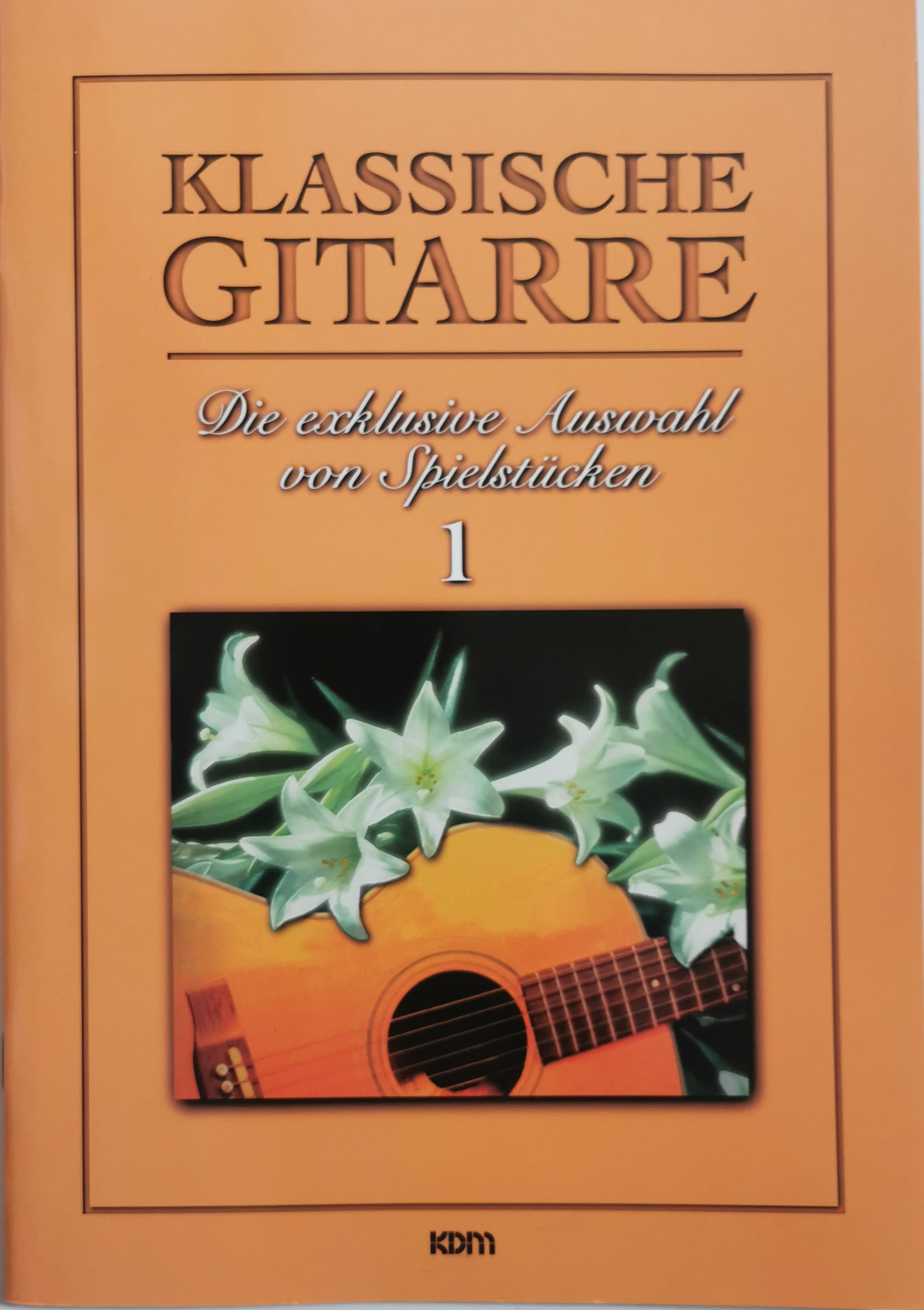Kessler, D. Klassische Gitarre 1* Kessler, D. Klassische Gitarre 1*