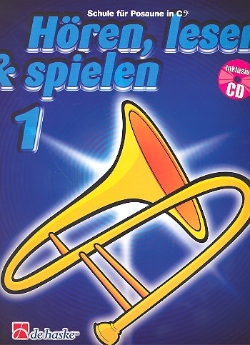 Hören, lesen & spielen 1 für Posaune in C+ CD*