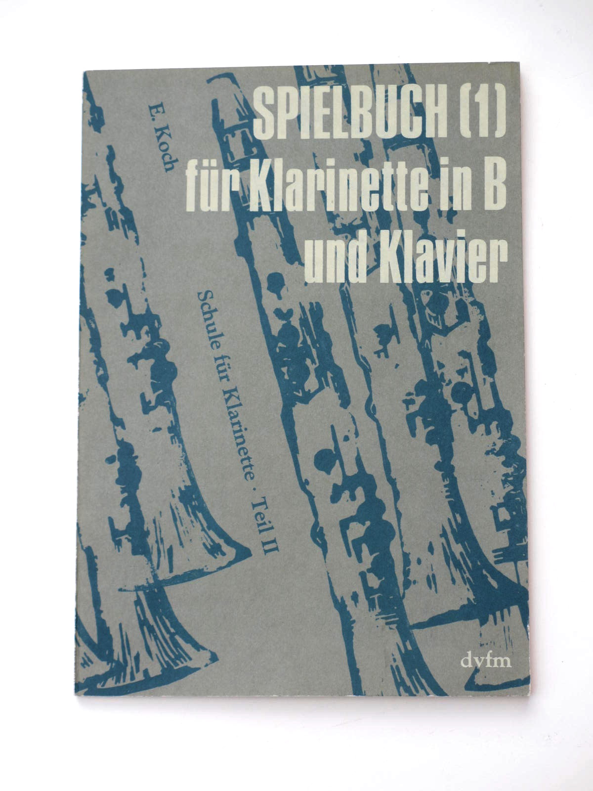 E. Koch "Spielbuch 1 für Klarinette & Klavier" Teil II*