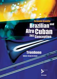 Brazilian and Afro Cuban Jazz Conception Posaune+ CD* Brazilian and Afro Cuban Jazz Conception Posaune+ CD*