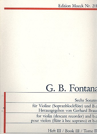 Fontana, G.B. 6 Sonaten für Violine Band 3 (Nr.5-6)* Fontana, G.B. 6 Sonaten für Violine Band 3 (Nr.5-6)*