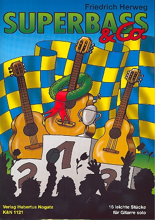 Friedrich Herweg, Superbass & Co. für Gitarre*